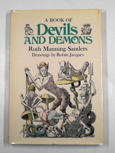MANNING-SANDERS, Ruth - The book of devils and demons