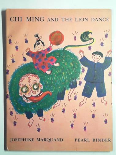 MARQUAND, Josephine - Chi Ming and the lion dance