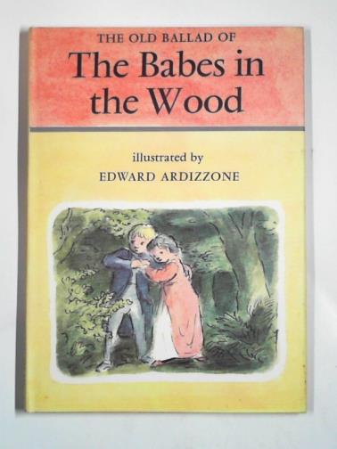  - The old ballad of the babes in the wood