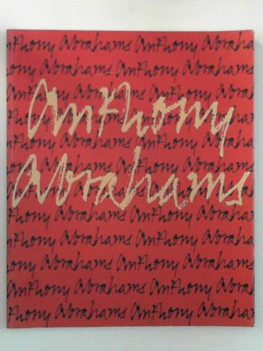 ABRAHAMS, Anthony - Anthony Abrahams: sculpture and graphic works