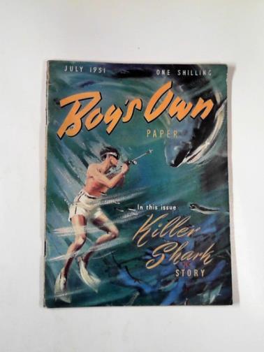 JOHNS, W. E. & others - Boy's Own Paper, vol. 73, no. 10, July 1951