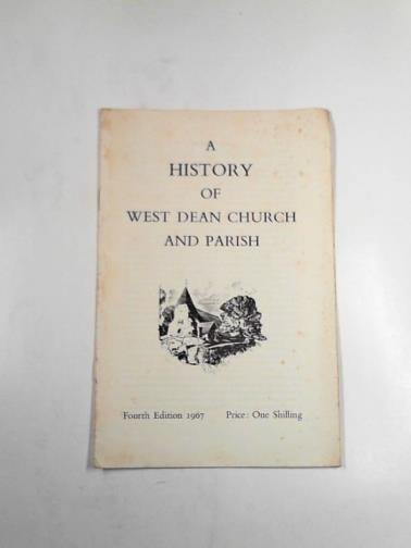 ELWELL, Charles John Lister - A history of West Dean Church and Parish