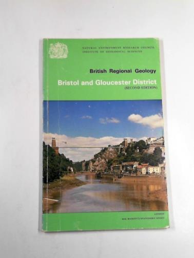 KELLAWAY, G. A. & WELCH, F. B. A. - British regional geology: Bristol and Gloucester district