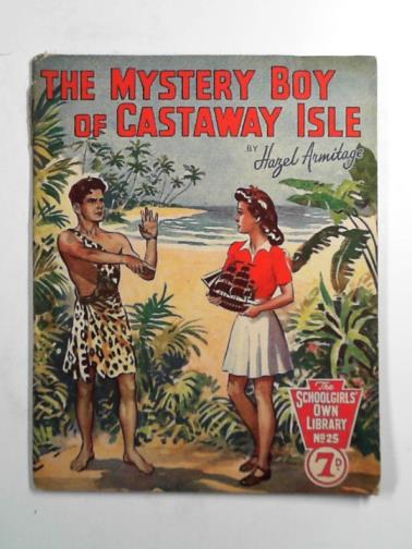 ARMITAGE, Hazel - The mystery boy of Castaway Isle