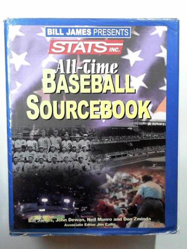 JAMES, Bill & othersw - Bill James presents...Stats all-time baseball sourcebook