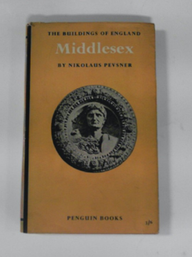 PEVSNER, Nikolaus - Middlesex. The Buildings of England. (BE 3)