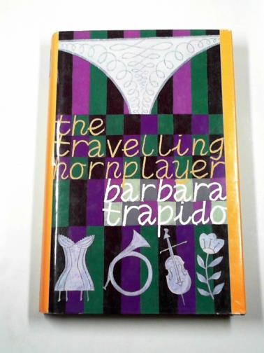 TRAPIDO, Barbara - The travelling hornplayer