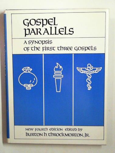 THROCKMORTON, Burton H. (ed) - Gospel parallels: a synopsis of the first three Gospels