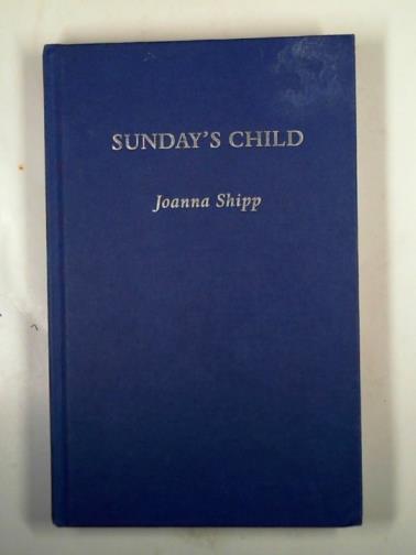 SHIPP, Joanna - Sunday's child
