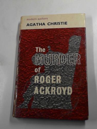 CHRISTIE, Agatha - The murder of Roger Ackroyd