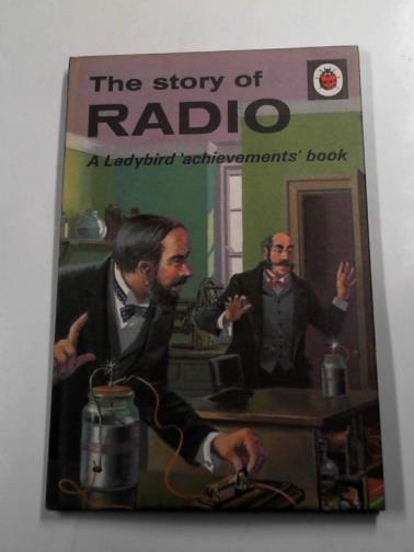 GOODALL, F. G. - The story of radio