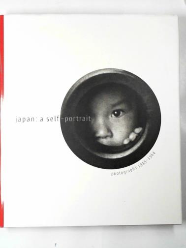 KEIICHI, Takeuchi & OSAM, Hiraki - Japan: a self-portrait: photographs 1945-1964