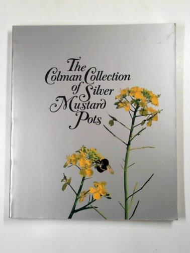  - The Colman collection of silver mustard pots
