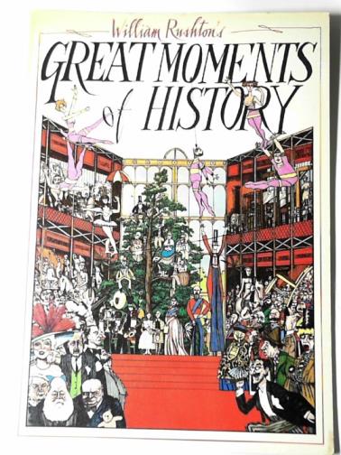 RUSHTON, William - Great moments of history