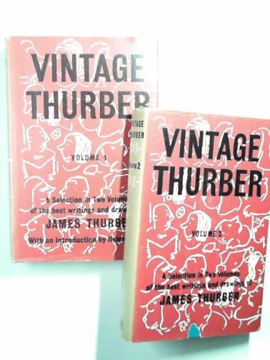 THURBER, James - Vintage Thurber: a collection, in two volumes of the best writings and drawings of James Thurber (2 vols.)