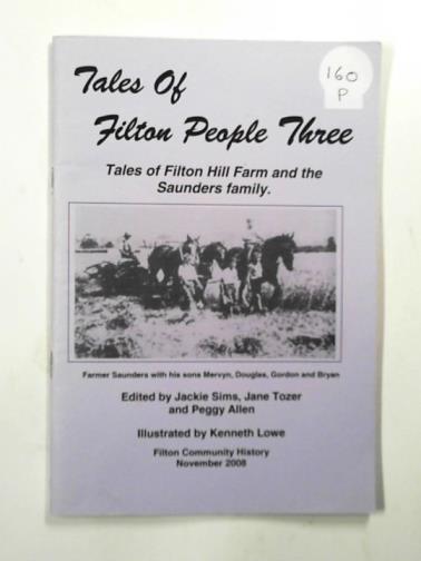 SIMS, Jackie & others (eds) - Tales of Filton people three