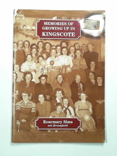 SIMS, Rosemary - Memories of growing up in Kingscote