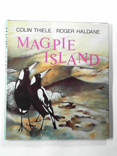 THIELE, Colin - Magpie Island