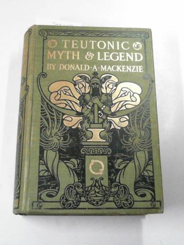 MACKENZIE, Donald A - Teutonic myth and legend
