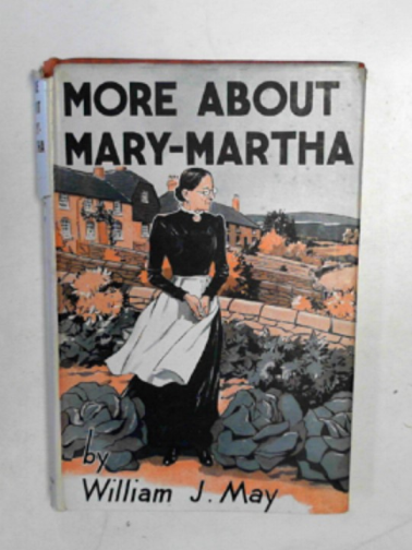 MAY, William J - More about Mary-Martha
