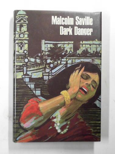 SAVILLE, Malcolm - Dark danger