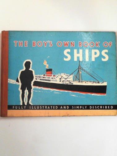 McDOWELL, D.F. - The boy's own book of ships