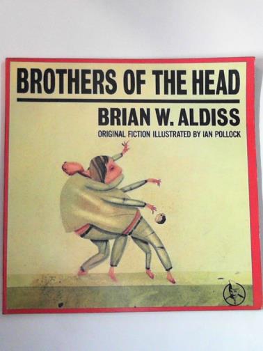 ALDISS, Brian - Brothers of the head