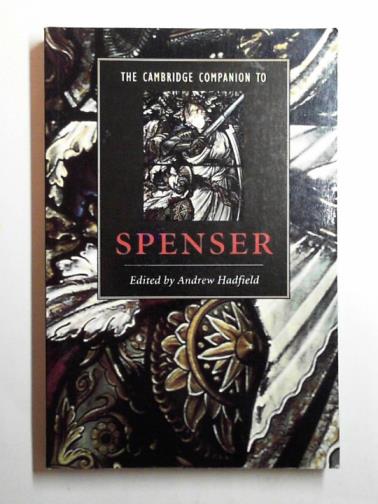 HADFIELD, Andrew - The Cambridge companion to Spenser (Cambridge Companions to Literature)