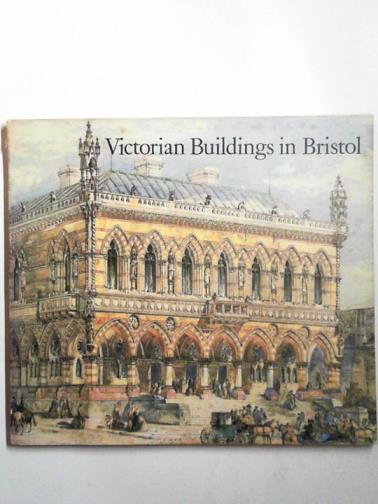 CRICK, Clare - Victorian buildings in Bristol