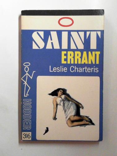 CHARTERIS, Leslie - Saint Errant