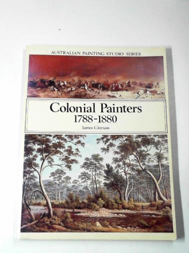 GLEESON, James - Colonial painters, 1788-1880