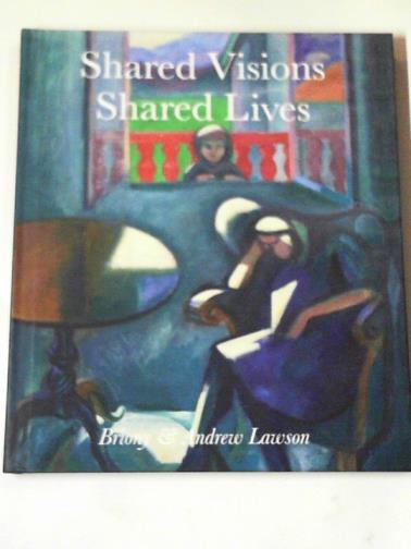 LAWSON, Andrew & Briony - Shared visions shared lives