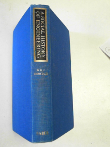ARMYTAGE, W.H.G - A social history of engineering
