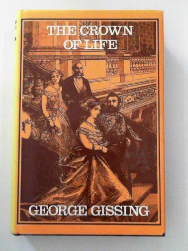 GISSING, George - The crown of life