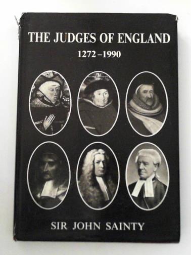 SAINTY, John - The judges of England, 1272-1990: a list of judges of the Superior Courts