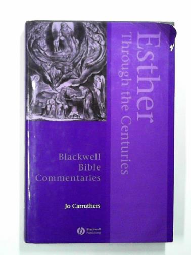 CARRUTHERS, Jo - Esther through the centuries