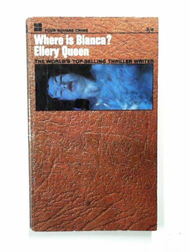 QUEEN, Ellery - Where is Bianca?