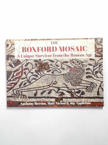 BEESON, Anthony & others - The Boxford Mosaic: a unique survivor from the Roman Age