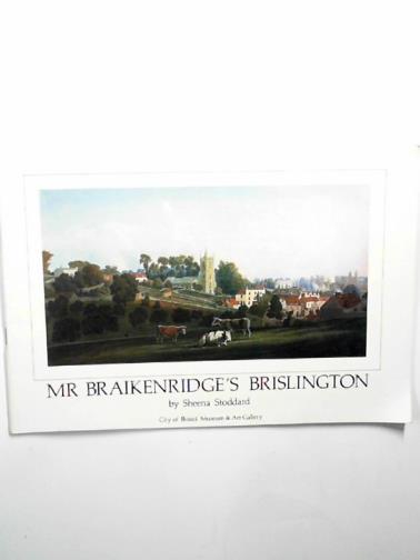 STODDARD, Sheena - Mr. Braikenridge's Brislington