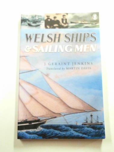 JENKINS, J. Geraint - Welsh ships and sailing men