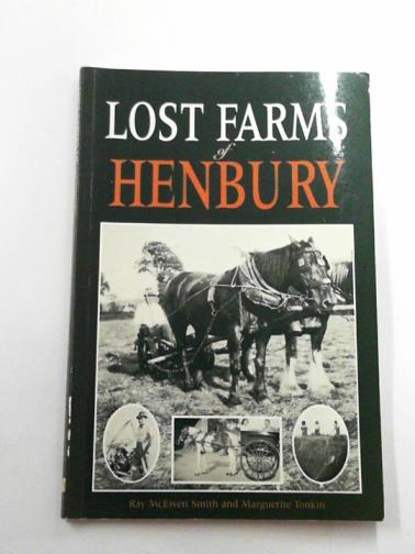 McEWEN SMITH, Roy and TONKIN, Marguerite - Lost farms of Henbury