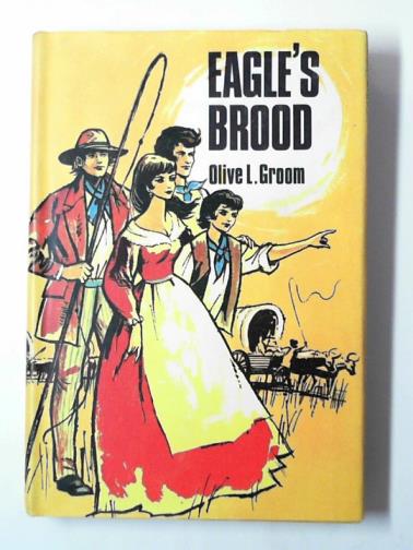 GROOM, Olive L. - Eagle's brood