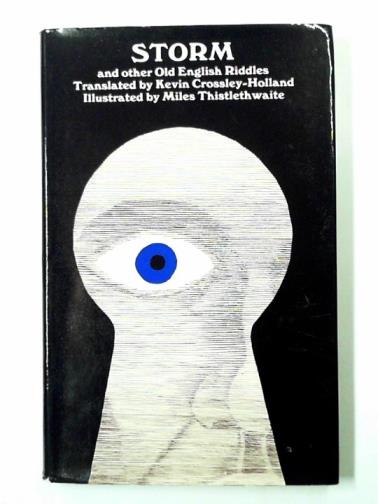 CROSSLEY-HOLLAND, Kevin (transl.) - Storm and other Old English riddles