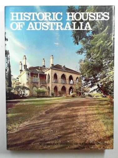 AUSTRALIAN COUNCIL OF NATIONAL TRUSTS - Historic houses of Australia