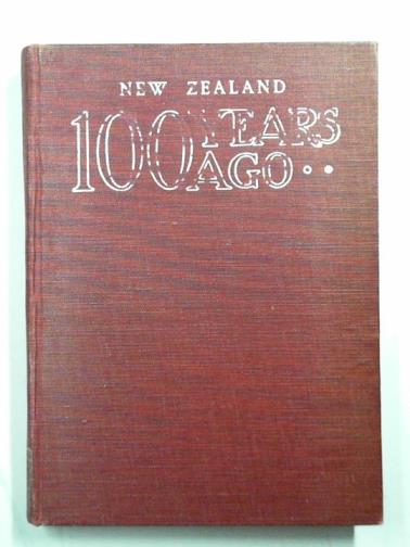 CRUISE, Richard A. - New Zealand one hundred years ago