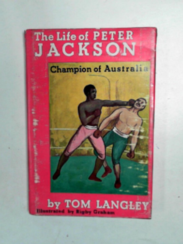 LANGLEY, Tom - The life of Peter Jackson