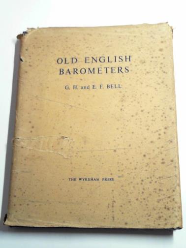 BEEL, G.H & BELL, E.F - Old English barometers