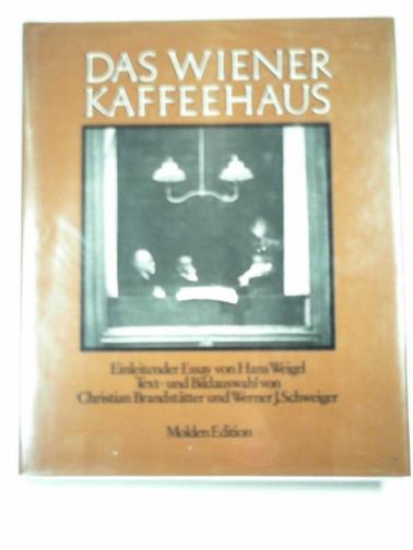 BRANDSTATTER, Christian and SCHWEIGER, Werner J. - Das wiener kaffeehaus