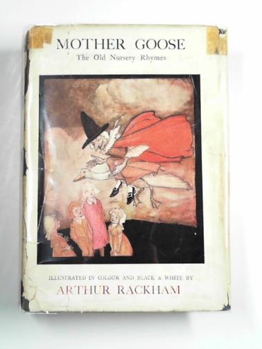  - Mother Goose: the old nursery rhymes