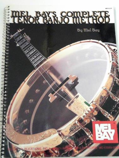 BAY, Mel - Mel Bay's complete tenor banjo method
